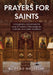 Prayers for Saints: A biography and prayer for over 670 saints in the Anglican, Catholic and Celtic Traditions by Rupert Bristow