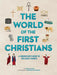 The First Christians: A Curious Kid's Guide to the Early Church by Marc Olson