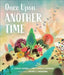 Once Upon Another Time by Matt Forrest Esenwine
