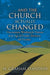 . . . and the Church Actually Changed: Uncommon Wisdom for Pastors in an Age of Doubt, Division, and Decline by N. Graham Standish
