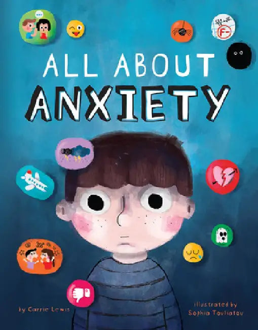 All about Anxiety by Carrie Lewis