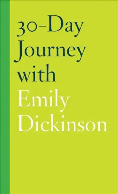 30-Day Journey with Emily Dickinson by Kristin Lemay