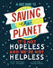 A Kid's Guide to Saving the Planet: It's Not Hopeless and We're Not Helpless by Paul Douglas