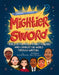 Mightier Than the Sword: Rebels, Reformers, and Revolutionaries Who Changed the World Through Writing by Rochelle Melander