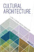 Cultural Architecture: A Path to Creating Vitalized Congregations by Douglas A. Hill
