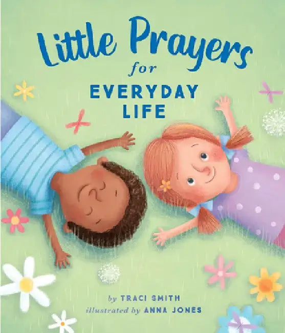 Little Prayers for Everyday Life by Traci Smith