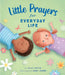 Little Prayers for Everyday Life by Traci Smith