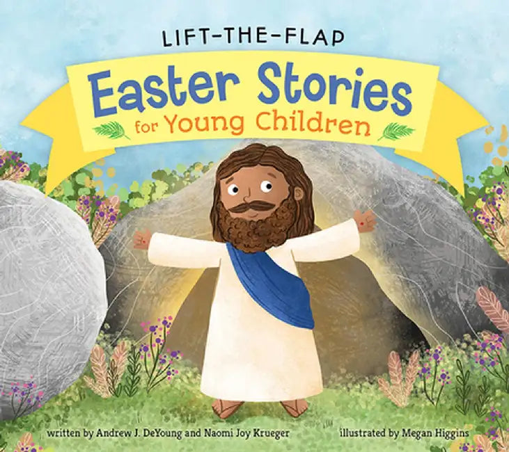 Lift-The-Flap Easter Stories for Young Children by Andrew J. DeYoung
