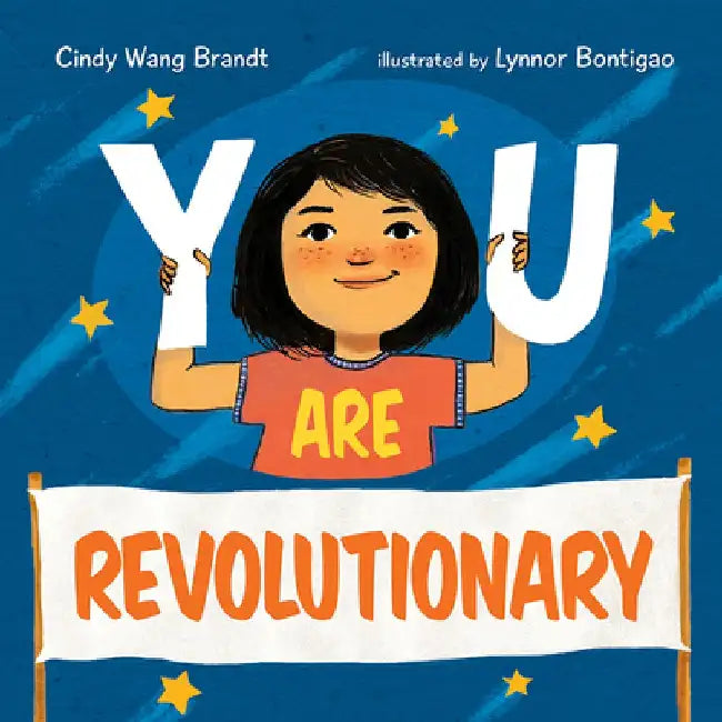 You Are Revolutionary by Cindy Wang Brandt