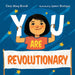 You Are Revolutionary by Cindy Wang Brandt