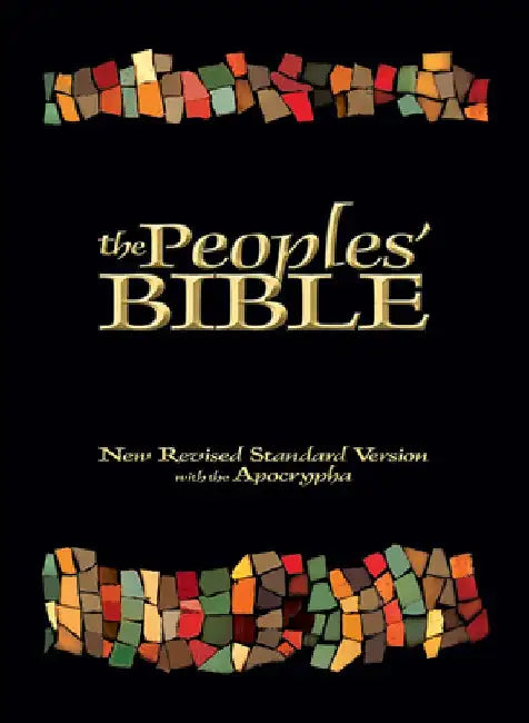 The Peoples' Bible: New Revised Standard Version, with the Apocrypha by George E. Tinker
