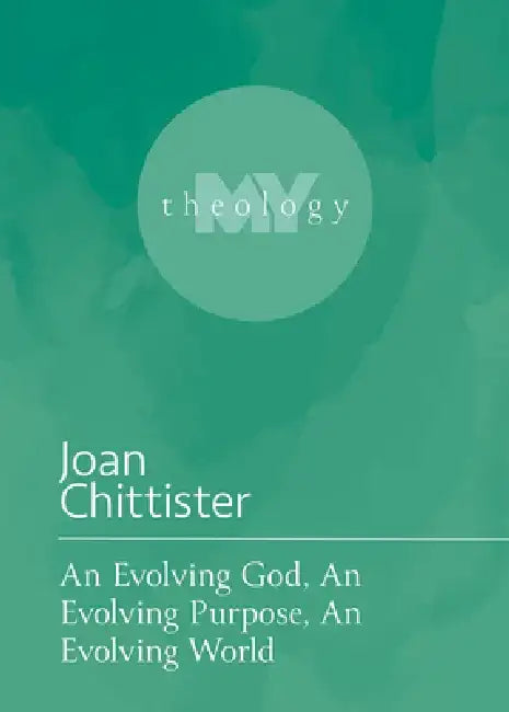 An Evolving God, an Evolving People, an Evolving World by Joan Chittister