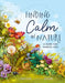 Finding Calm in Nature: A Guide for Mindful Kids by Jennifer Grant