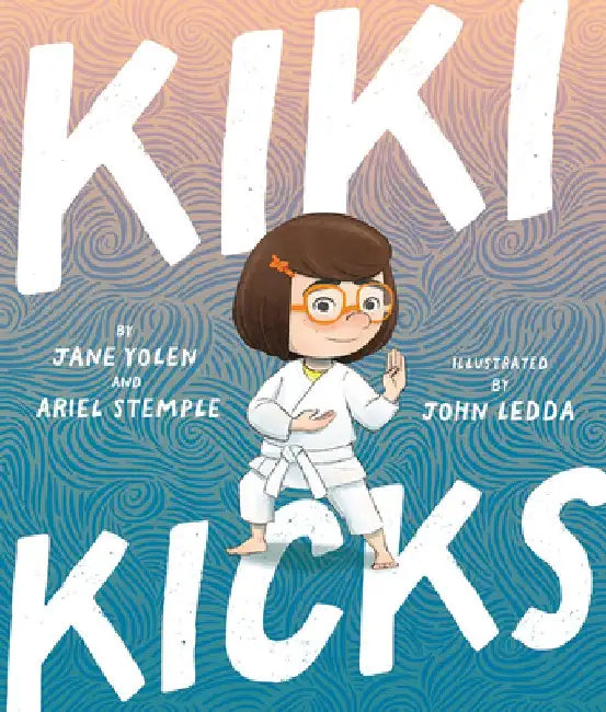 Kiki Kicks by Jane Yolen