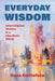 Everyday Wisdom: Interreligious Studies in a Pluralistic World by Hans Gustafson