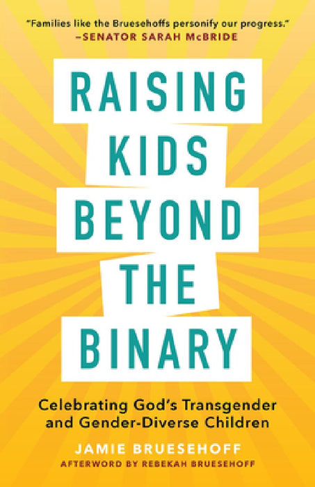 Raising Kids Beyond the Binary: Celebrating God's Transgender and Gender-Diverse Children