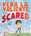Vera La Valiente Is Scared by Ana Siqueira