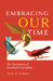 Embracing Our Time: The Sacrament of Interfaith Friendship by Lynn A. Cooper