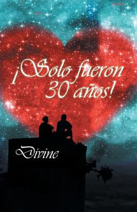¡Solo fueron 30 años! by Divine