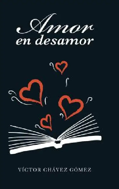 Amor en desamor by Víctor Chávez Gómez