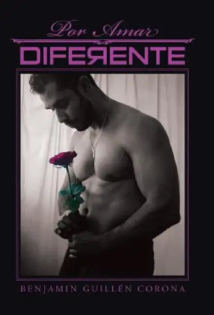 Por amar diferente by Benjamín Guillén Corona