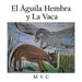 El Águila hembra y la vaca by MVC