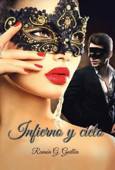 Infierno y cielo by Ramón G. Guillén