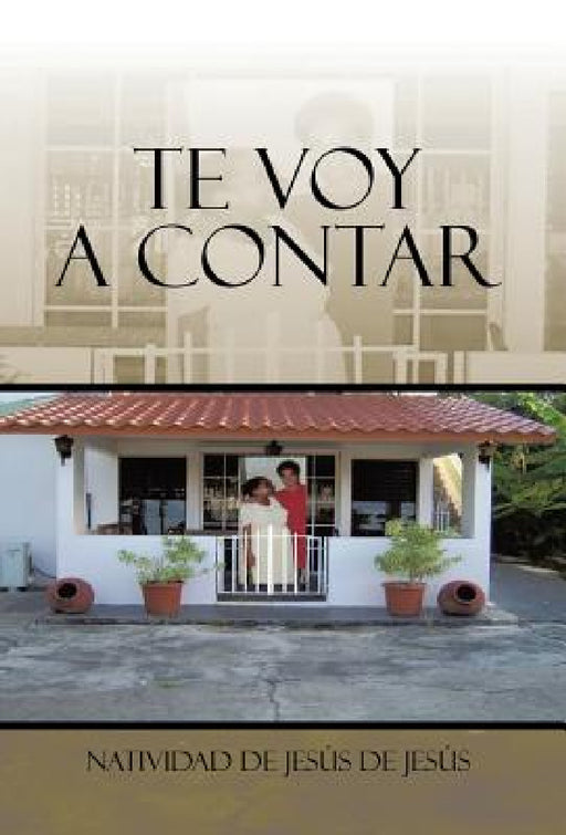 Te voy a contar by Natividad de Jesús de Jesús