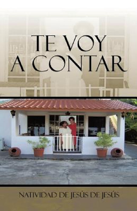 Te voy a contar by Natividad de Jesús de Jesús