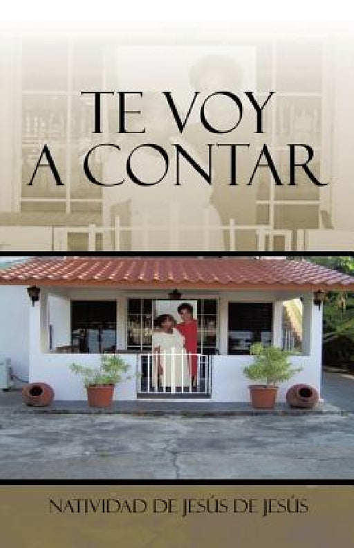 Te voy a contar by Natividad de Jesús de Jesús