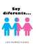 Soy diferente... by Luis Muñoz Flores