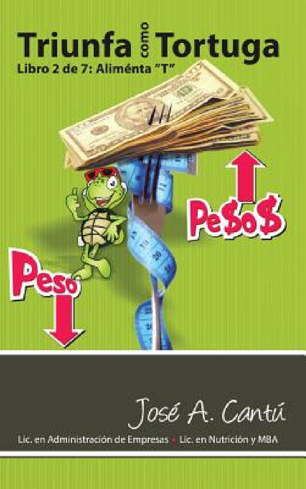 Triunfa como tortuga: Aliménta "T" by Triunfa Como Tortuga