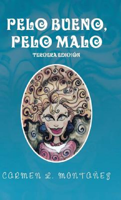 Pelo bueno, pelo malo by Carmen L. Montañez