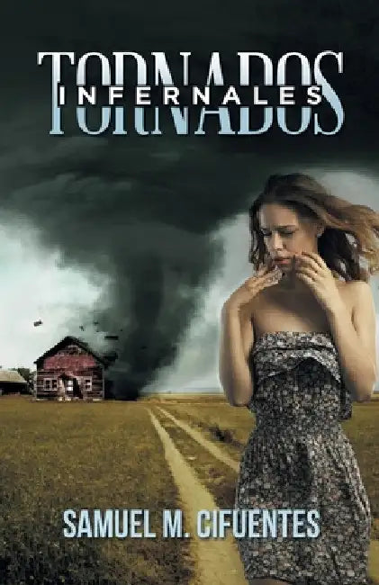 Tornados infernales by Samuel M. Cifuentes