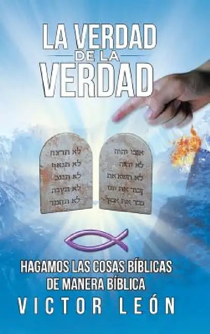 La verdad de la verdad by Victor León