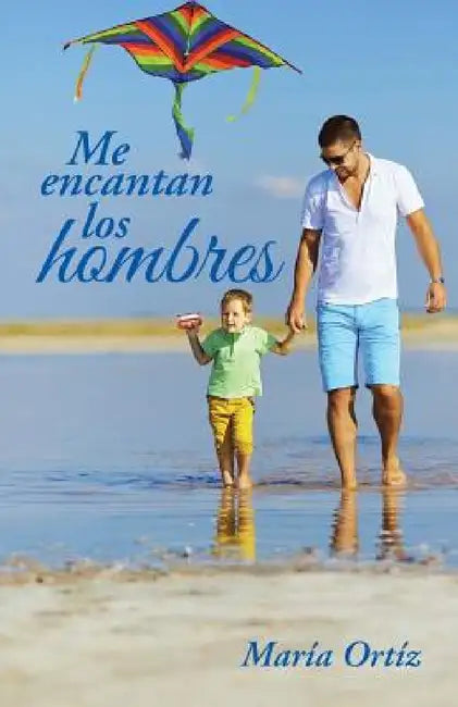 Me encantan los hombres by María Ortíz
