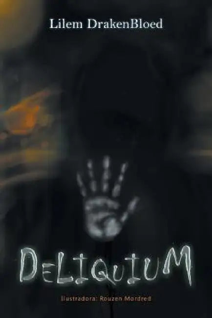 Deliquium by Lilem Drakenbloed