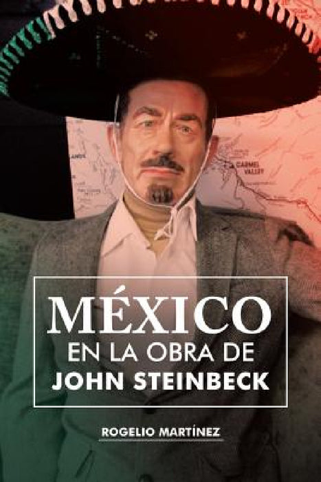 México en la obra de John Steinbeck by Rogelio Martínez