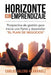 Horizonte del emprendizaje: Prospectiva de gestión para iniciar una Pyme y desarrollar "El Plan de Negocios" by Carlos Valero-Hernández