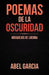 Poemas de la oscuridad: Bosquejos de locura by Abel Garcia