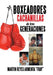 Boxeadores cachanillas de tres generaciones by Martin Reyes Armenta Fray