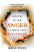 Because of the Anger, I Almost Lost Everything: Free Yourself from the Torment of Anger by Mario Ferro