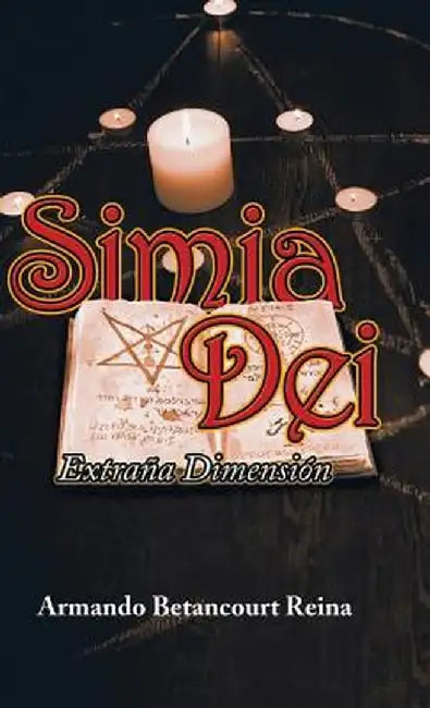 Simia Dei: Extraña Dimensión by Armando Betancourt Reina