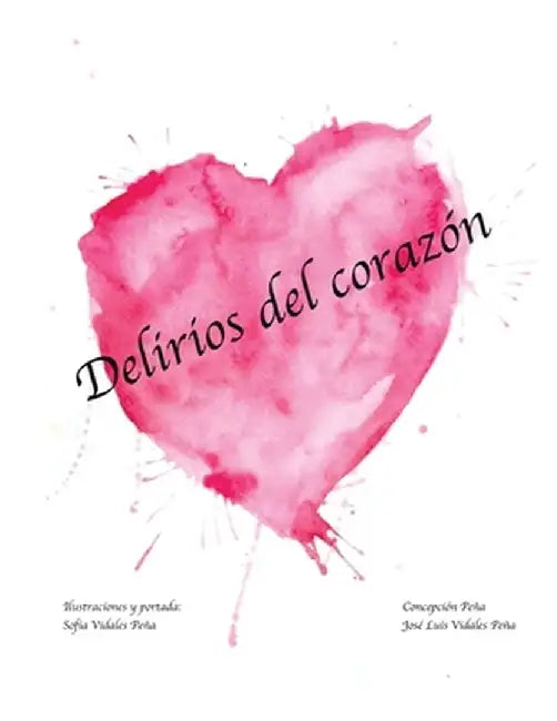 Delirios Del Corazón by Concepcion Pena