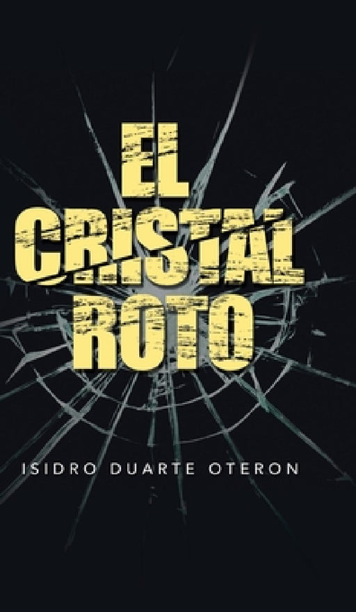 El Cristal Roto by Isidro Duarte Oteron