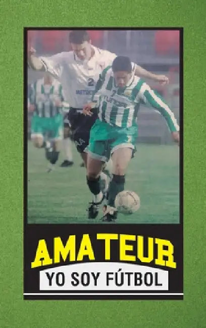 Amateur Yo Soy Fútbol by Álvaro Mercado