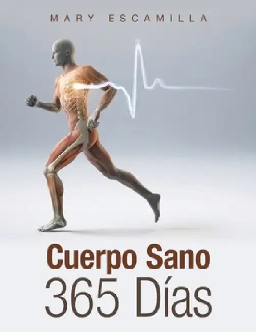 Cuerpo Sano 365 Días by Mary Escamilla