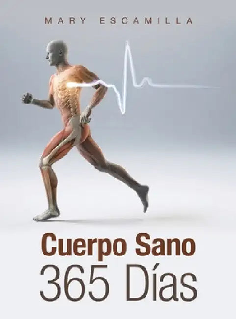Cuerpo Sano 365 Días by Mary Escamilla