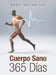 Cuerpo Sano 365 Días by Mary Escamilla