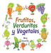 Frutitas, Verduritas y Vegetales by Mary Escamilla